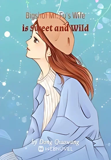 Bigshot Mr. Fu s Wife is Sweet and Wild cover