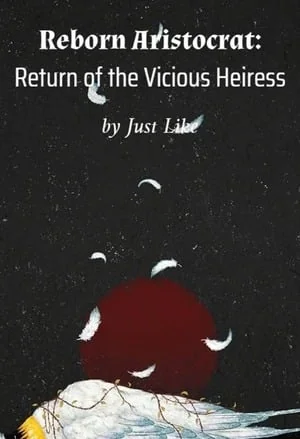 Reborn Aristocrat: Return of the Vicious Heires cover