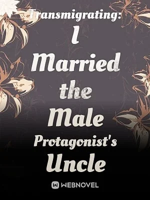 Transmigrating: I Married the Male Protagonist's Uncle cover