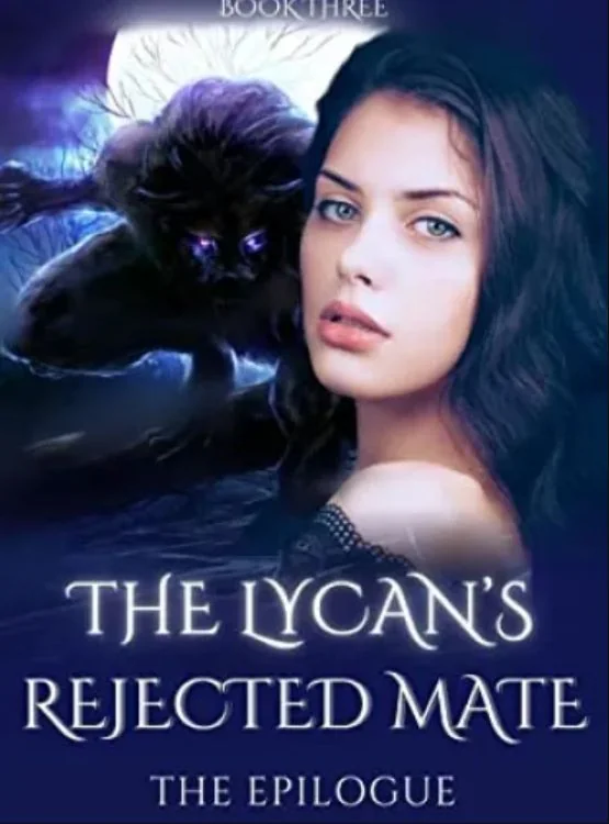 The Lycan’s Rejected Mate: The Epilogue (Paranormal Wolf Shifter Romance Series Book 3) cover