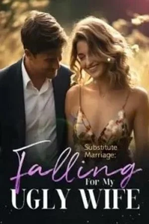 Substitutee Marriage: Fallingg For My Ugly Wifee cover