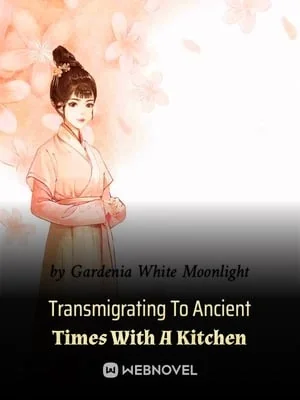 Transmigrating To Ancient Times With A Kitchen cover