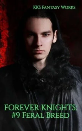 FOREVER KNIGHTS: #9 Feral Breed cover