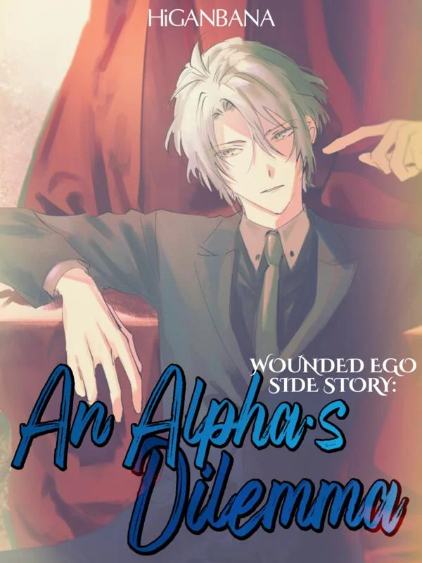WOUNDED EGO SIDE STORY: An Alpha's Dilemma cover