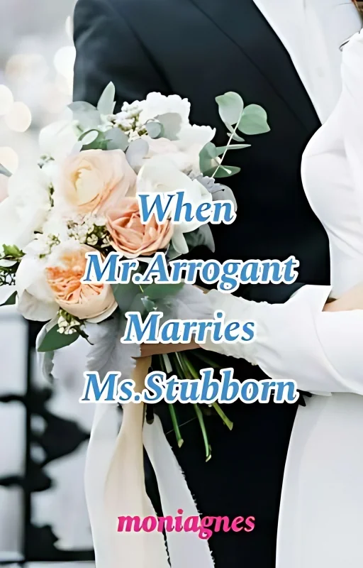 When Mr.Arrogant Marries Ms.Stubborn cover