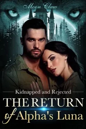 Kidnapped and Rejected The Return of Alpha’s Luna (Janet and Daran) cover