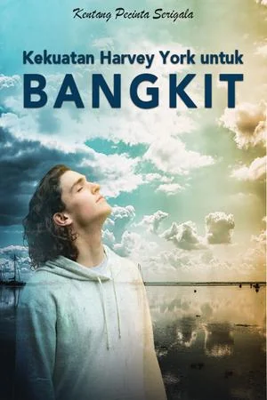 Kekuatan Harvey York untuk Bangkit cover