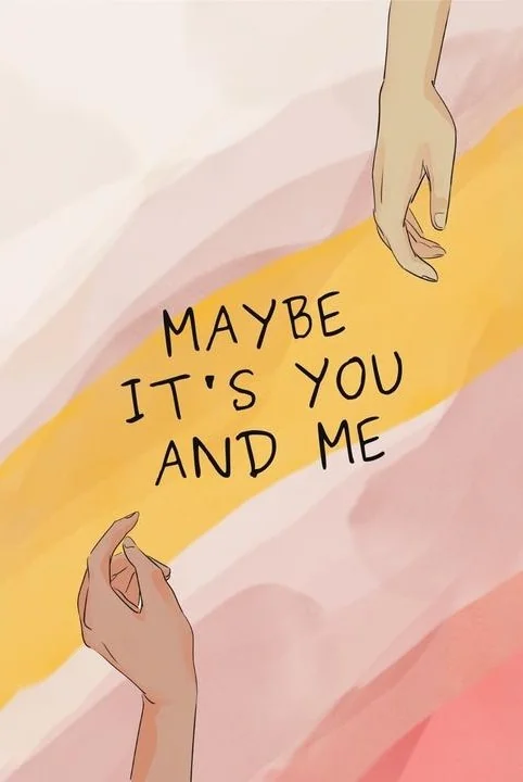 Maybe It's You and Me cover
