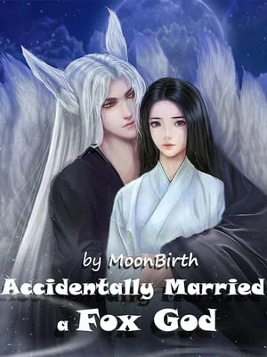 Accidentally Married A Fox God – The Sovereign Lord Spoils His Wife cover