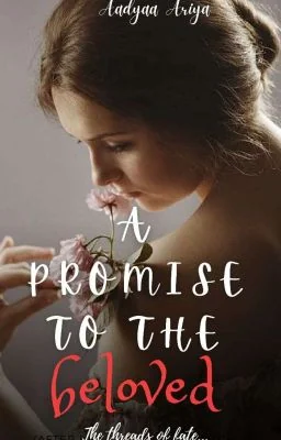 A Promise To The Beloved...The Threads Of Fate ✓ cover