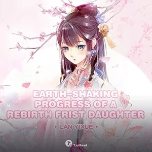 Earth-shaking Progress of a Rebirth Frist Daughter cover
