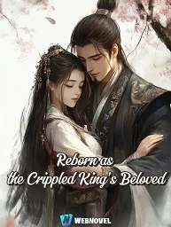 Reborn as the Crippled King s Beloved cover
