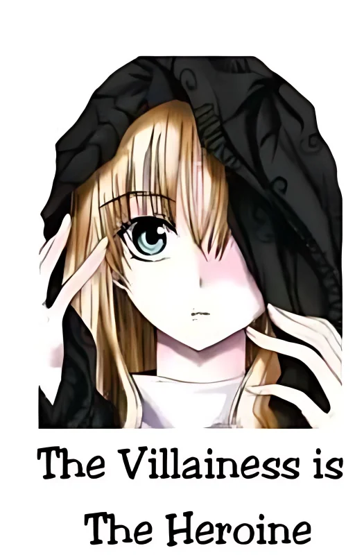 The Villainess Is The True Heroine (Completed/Under Editing) cover