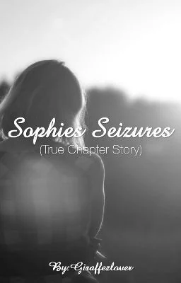 Sophies Seizures (true story ) cover