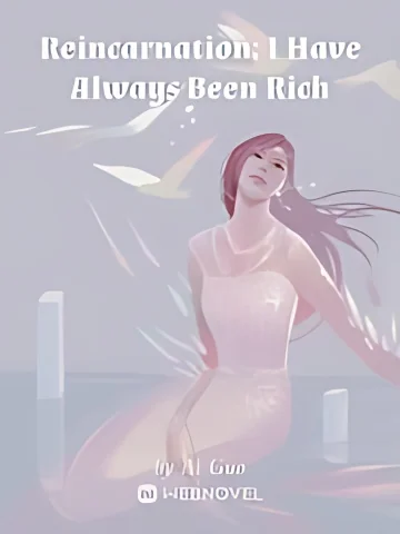 Reincarnation: I Have Always Been Rich cover