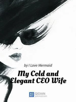 My Cold and Elegant CEO Wife cover