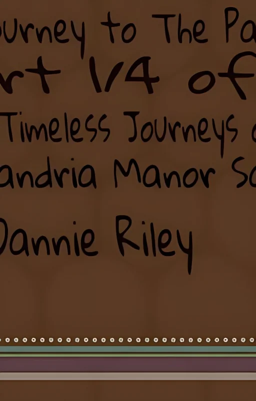 A Journey to the Past Part 1 of the Timeless Journeys of Alexandria Manor Series cover