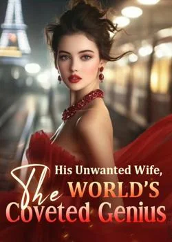 His unwanted wife, the world’s coveted genius cover