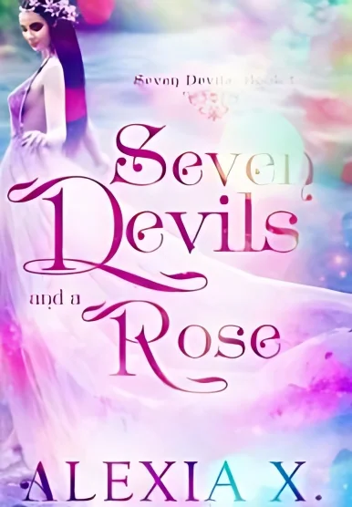 Seven Devils and a Rose (A Reverse Harem Realm-Travel Fantasy Romance) cover