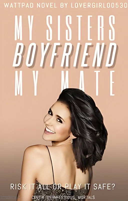 My sisters boyfriend. My mate. (Editing) cover