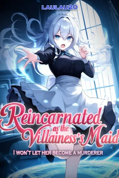 Reincarnated as the Villainess’s Maid: I Won’t Let Her Become a Murderer! cover