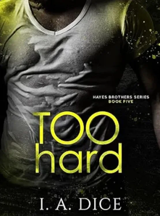 Too Hard: Hayes Brothers Book 5 cover