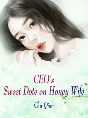 CEO's Sweet Dote on Honey Wife cover