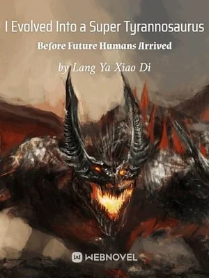 I Evolved Into a Super Tyrannosaurus Before Future Humans Arrived cover