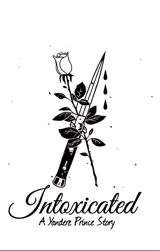 Intoxicated (Yandere Prince X Reader) cover