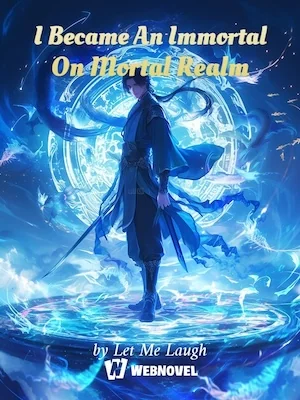 I Became An Immortal On Mortal Realm cover