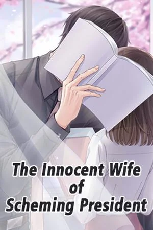 The Innocent Wife of Scheming President cover
