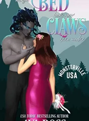Whose Bed Have Your Claws Been Under?: A sweet & steamy monster romance (Monsterville, USA Book 3) cover