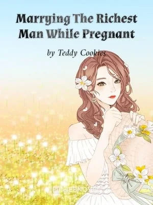Marrying The Richest Man While Pregnant cover