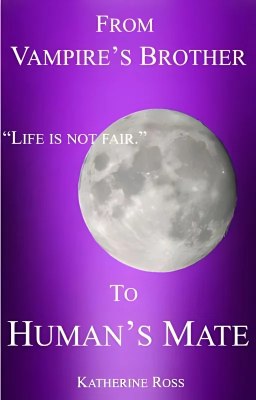 From a Vampire's Brother to a Human's Mate (Book 2: Completed) cover