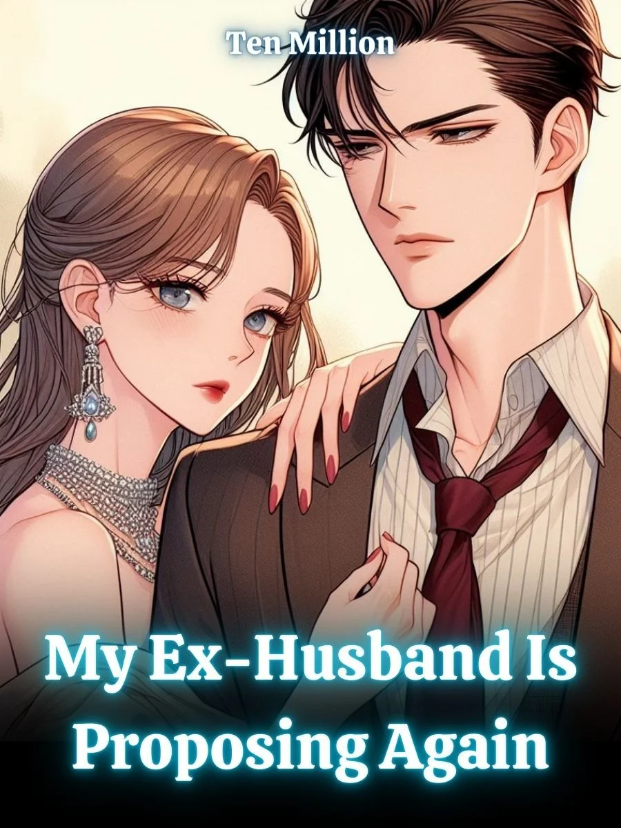 My Ex-Husband Is Proposing Again cover
