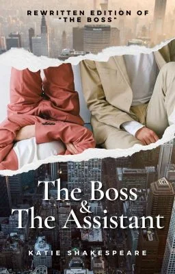 The Boss & The Assistant - Rewritten Edition of "The Boss" cover
