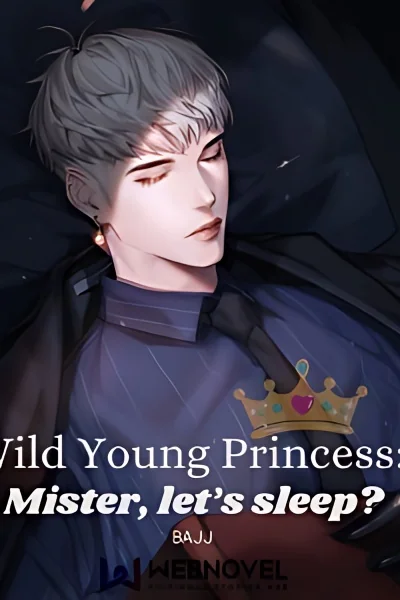 Wild Young Princess: Mister, let's sleep? cover