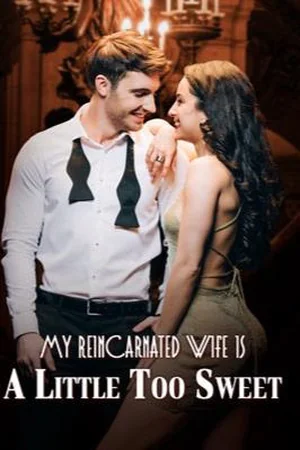 My Reincarnated Wife Is A Little Too Sweet cover