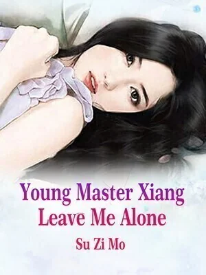 Young Master Xiang, Leave Me Alone cover