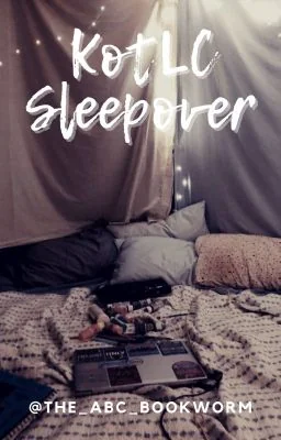Kotlc Sleepover cover