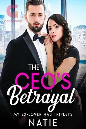 The CEO’s Betrayal: My Ex-lover Has Triplets cover