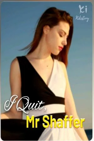 I Quit, Mr. Shaffer cover