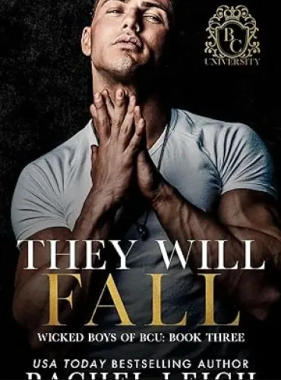 They Will Fall: A Dark College Romance (Wicked Boys of BCU Book 3) cover