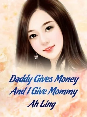 Daddy Gives Money And I Give Mommy cover