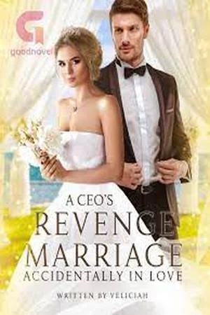 A CEO's Revenge Marriage Accidentally in Love cover