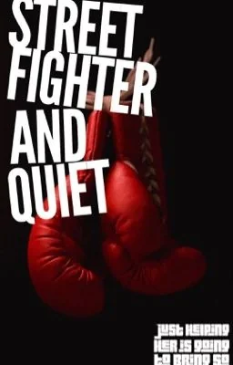 Street Fighter and Quiet (BWWM) cover