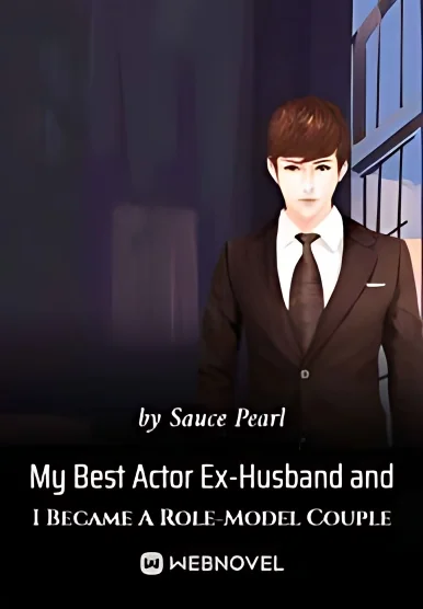 My Best Actor Ex-Husband and I Became A Role-Model Couple cover