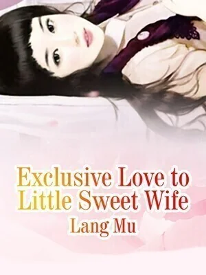 Exclusive Love to Little Sweet Wife cover