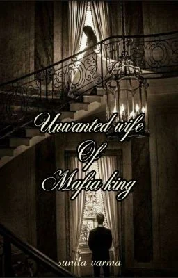 Unwanted Wife Of Mafia King ( Part 1 ) cover