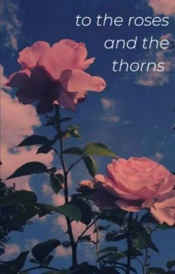 to the roses and the thorns cover
